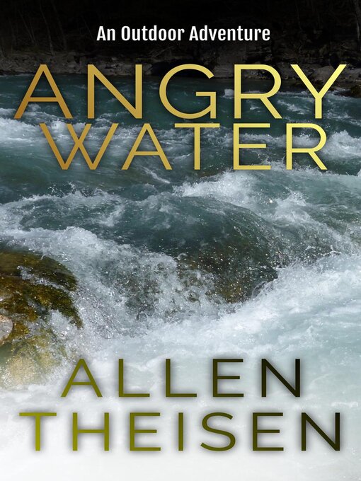 Title details for Angry Water by Allen Theisen - Available